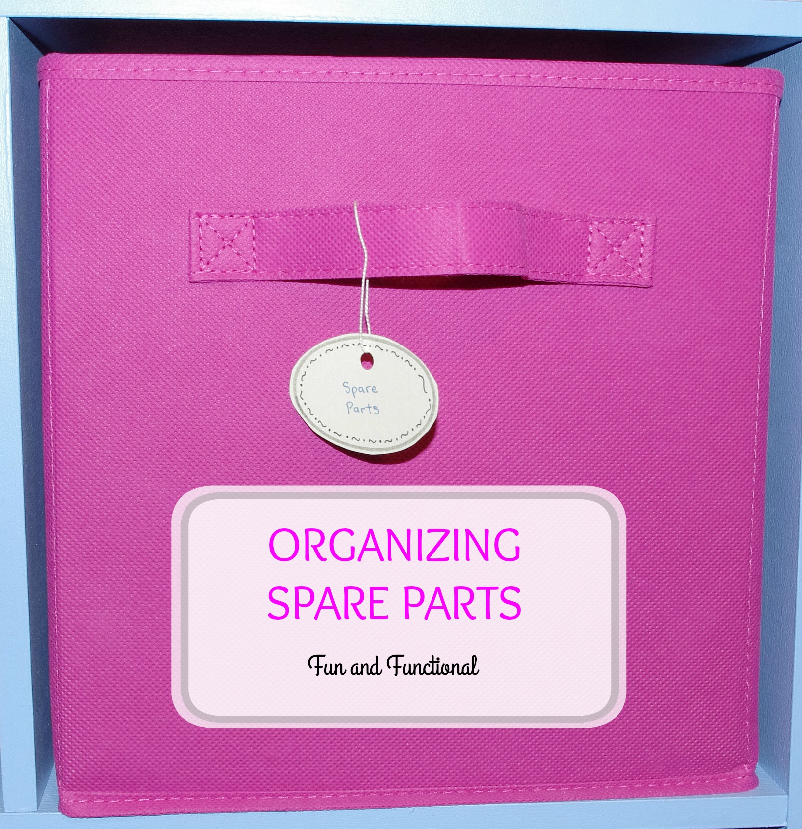 Organize spare parts to simplify your life.